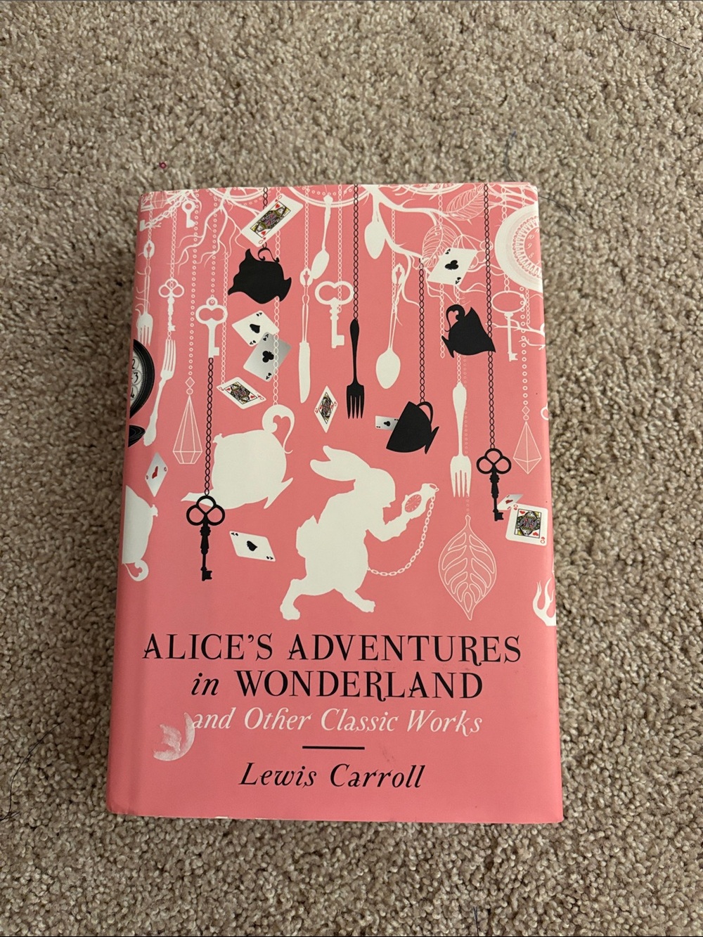 ALICE'S ADVENTURES IN WONDERLAND & Other Classic Works by Lewis Carroll Hardcove